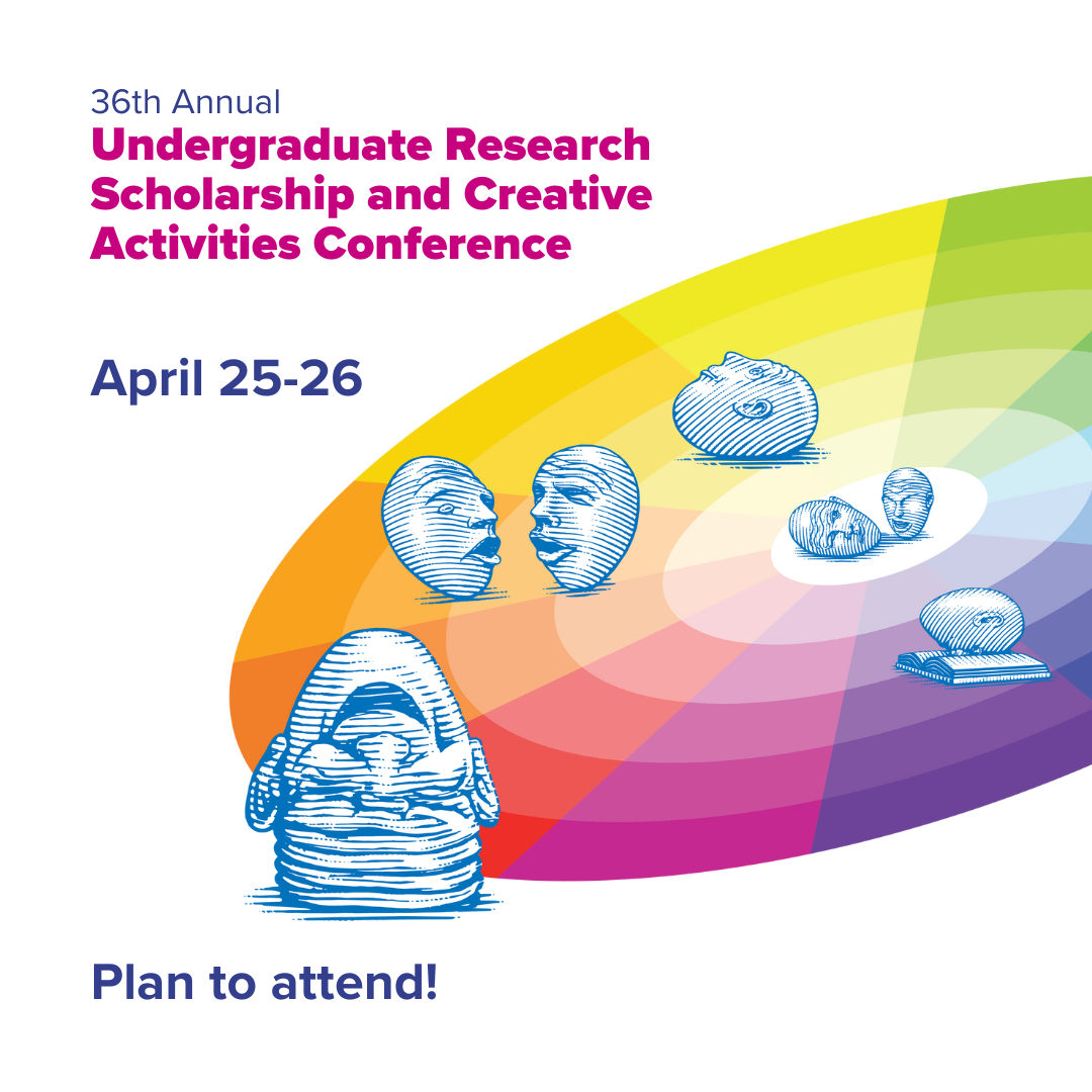 Promotional digital graphic for the 36th Annual Undergraduate Research Scholarship and Creative Activities Conference, scheduled for April 25-26. The text is in bold magenta and blue, encouraging attendees to plan to attend. The background features a vibrant, multicolored gradient with abstract blue line-drawn illustrations of human faces and books, symbolizing creativity and research.